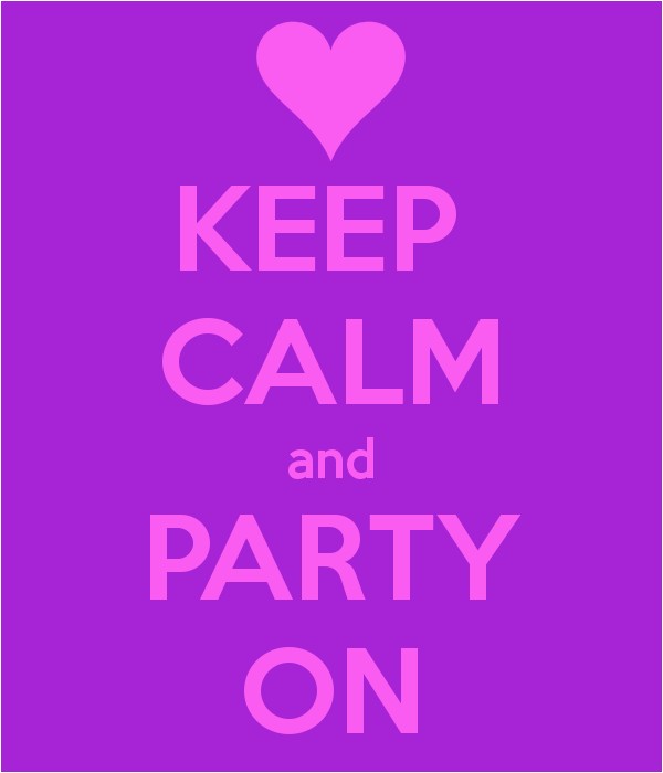 keep calm party on