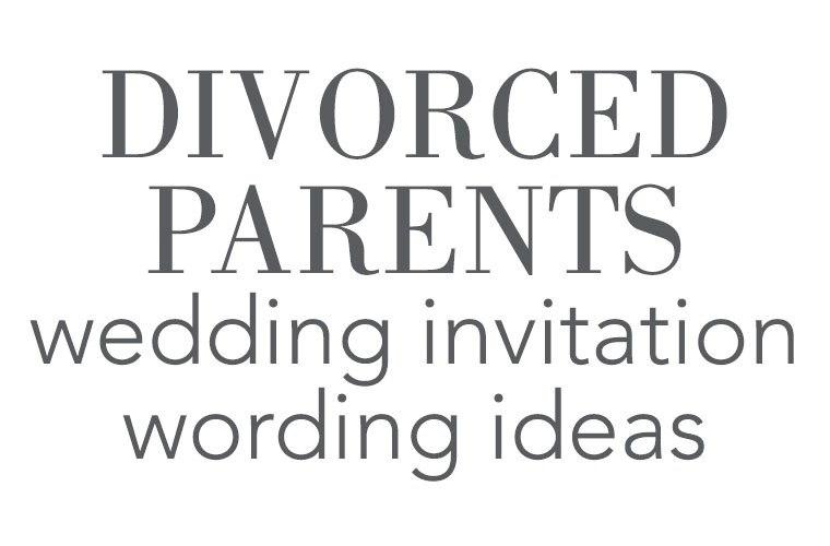 divorced parents wedding invitation wording