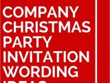 Corporate Christmas Party Invitation Wording Ideas 11 Company Christmas Party Invitation Wording Ideas