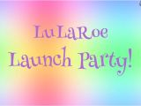 Lularoe Launch Party Invite Lularoe Launch Party at 20 Lyons Ln Coatesville Pa