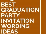 Open House Graduation Party Invitation Wording 15 Best Graduation Party Invitation Wording Ideas
